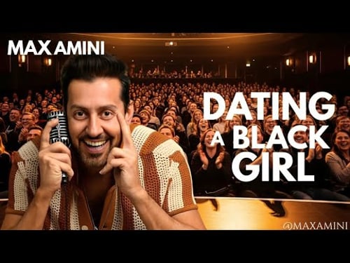 Max Amini: Dating a Black Girl