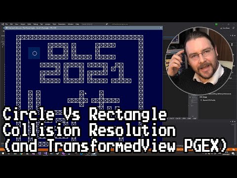 Circle Vs Rectangle Collisions (and TransformedView PGEX)