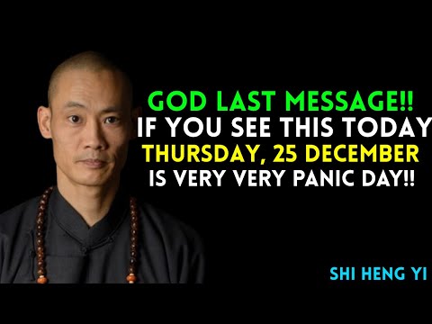 GOD’S FINAL MESSAGE Today: CONGRATULATIONS If You’re Watching This on 25 December | Shi Heng Yi