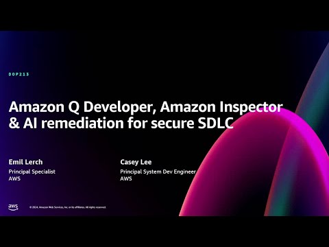 AWS re:Invent 2024 - Amazon Q Developer, Amazon Inspector & AI remediation for secure SDLC (DOP213)