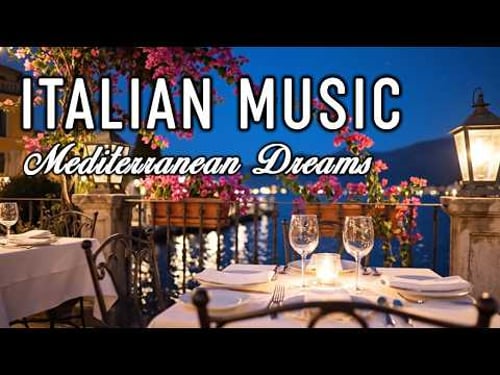 ๐ถ Italian Vibes & Mediterranean Music ๐ถ 2+ Hours Scenic Italian Coast๐ Amalfi Coast & Lake Como 4K