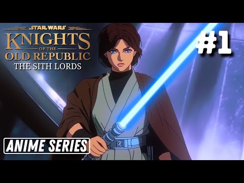 KOTOR: The Sith Lords | Star Wars Anime Series | Episode 1