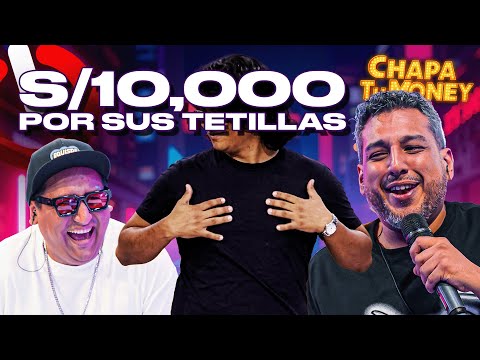 10 MIL SOLES POR SUS TETILLAS | CHAPA TU MONEY