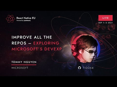 RNEU 2021: Lorenzo Sciandra & Tommy Nguyen - Improve all the repos – exploring Microsoft’s DevExp