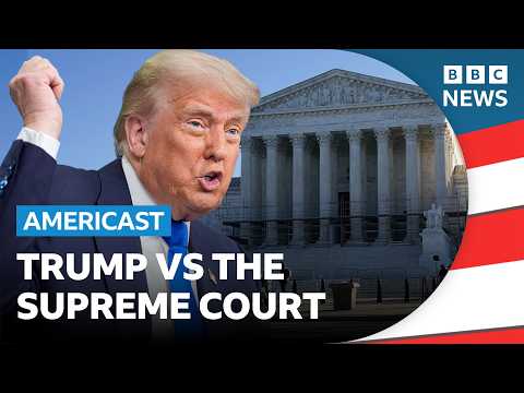 Will the US Supreme Court stand up to Trump? | BBC Americast
