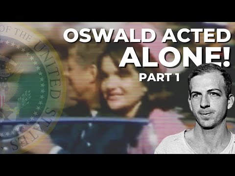 Oswald Acted Alone: JFK Assassination Solved (Part 1 of 2)
