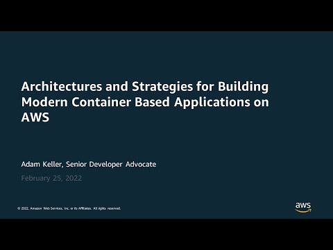 Architectures and Strategies for Building Modern Applications on AWS