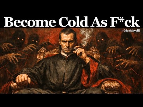 How a Man Becomes Cold Hearted and Strong – Machiavelli's Dark Psychology!