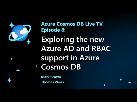 Exploring the new Azure AD and RBAC support in Azure Cosmos DB - Episode 8