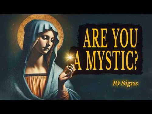 What is a Mystic? (10 Clear Signs You Are a Mystic)