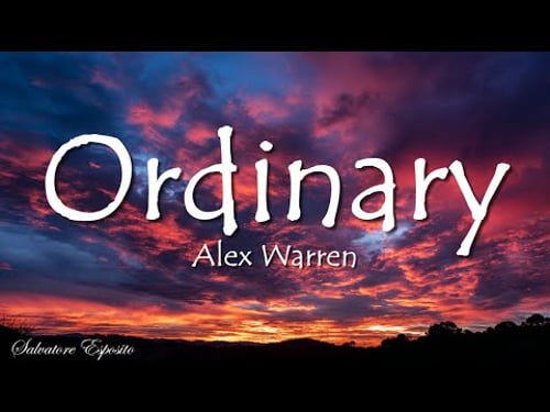 Alex Warren - Ordinary (Lyrics)