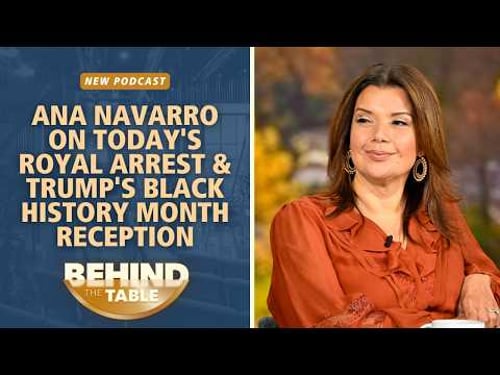 Ana Navarro On Former Prince Andrew's Arrest & Trump's Black History Month Reception