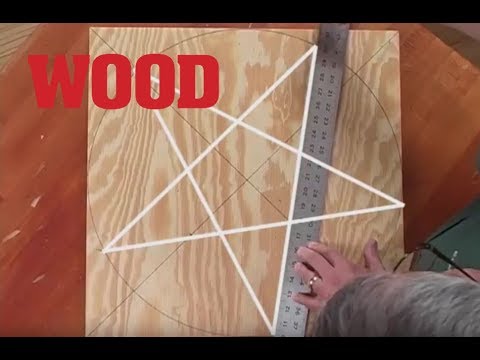 How To Lay Out a 5-point Star or Pentagon - No-Math Geometry - WOOD magazine