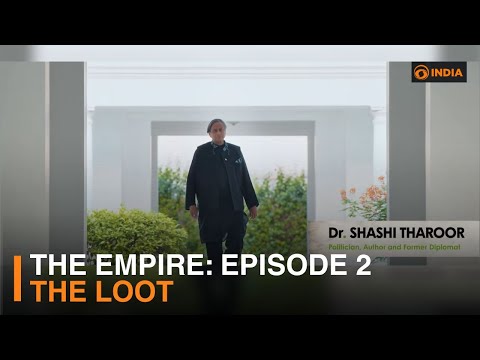 Episode 2 - THE LOOT | The Empire | Imperial Receipts With Dr. Shashi Tharoor