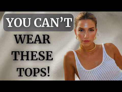 Never Wear These 10 Tops! They Make You Look Cheap