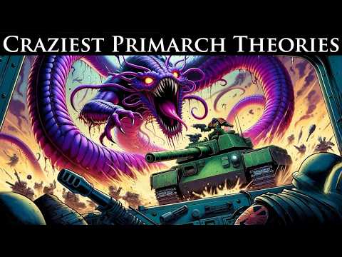 Craziest theories about the Primarchs l Warhammer 40k Lore