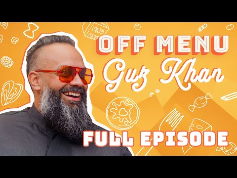 Guz Khan's Dream Meal | Off Menu with Ed Gamble and James Acaster Podcast