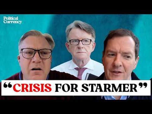 Why Peter Mandelson is becoming Labour’s most toxic problem | UK Politics | Political Currency