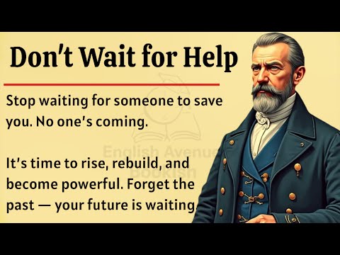 Don’t Wait for Help — Become a Powerful Person 🔥 | Graded Reader ✅️ | Improve Your English Fluency