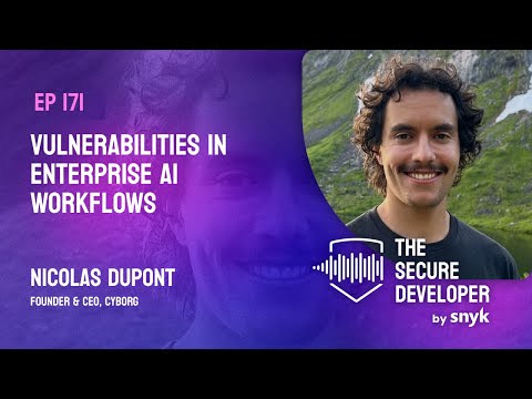 EP 171 - Vulnerabilities In Enterprise AI Workflows With Nicolas Dupont