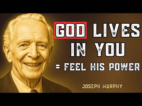 GOD LIVES IN YOU – UNLOCK HIS POWER NOW | Joseph Murphy