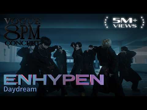 엔하이픈(ENHYPEN)의 뜨겁고도 차가운 ‘Daydream’ Performance (4K) | 8PM CONCERT