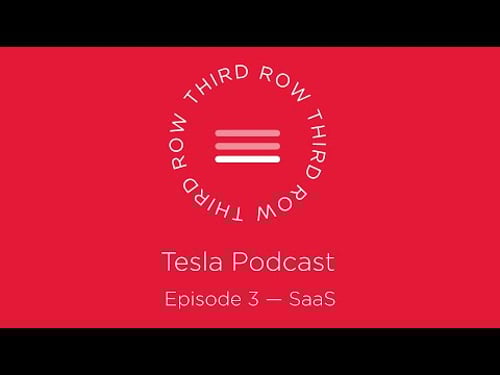 Third Row Tesla Podcast - Episode 3 - Tesla becoming a Software as a Service (SAAS)