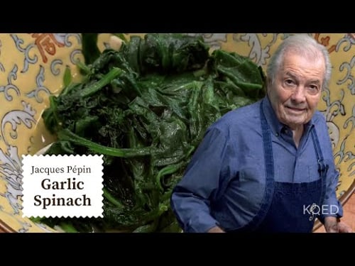 How to Cook Spinach Like a Pro | Jacques Pépin Cooking at Home | KQED