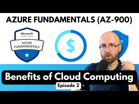 Benefits of Cloud Computing - Azure Fundamentals (AZ-900) Ep 2