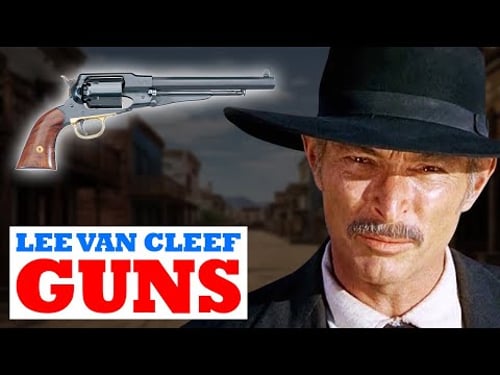 Lee Van Cleef’s Western Movie Guns – 11 Firearms That Stole the Show