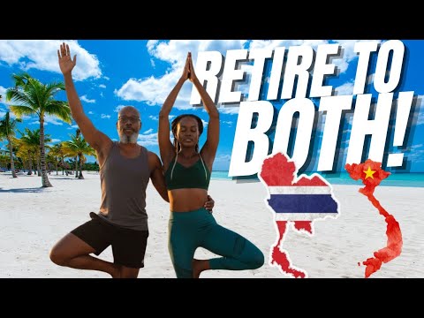 Why We Chose Thailand & Vietnam for Early Retirement - 10 Reasons