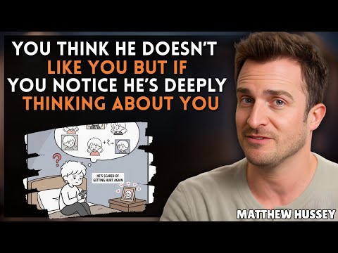 You Think He Doesn’t Like You But If You Notice He’s Deeply Thinking About You || Matthew Hussey