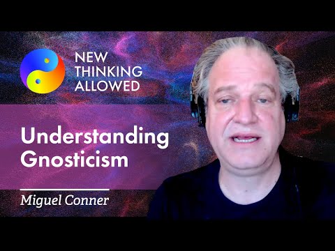Understanding Gnosticism with Miguel Conner