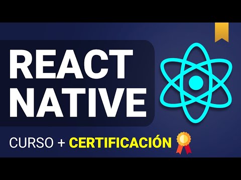 Curso completo de React Native + Hooks (con CERTIFICACIÓN)