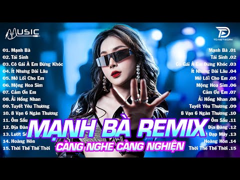 Mạnh Bà Remix ♫ BXH Nhạc Trẻ EDM Hot Trend Triệu View Cực Cháy - Top 15 Bản EDM TikTok Hay Nhất 2025