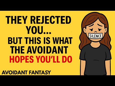 They Rejected You… But This Is What the Avoidant Hopes You’ll Do | Avoidant Fantasy