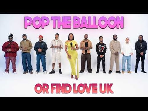 Ep 6: Pop The Balloon Or Find Love (UK) With BM