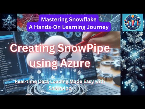 Creating Snowflake SnowPipe using Azure: Effortless Real-time Data Ingestion