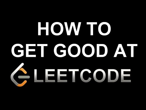 How to Get Good at LeetCode
