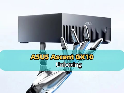 ASUS Ascent GX10 AI Mini Server Unboxing
