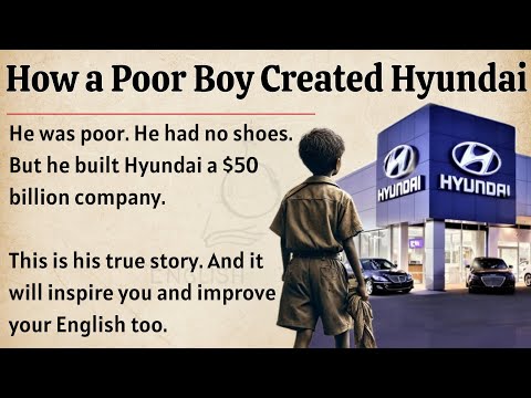 How a Poor Boy Created Hyundai || Learn English Through Story Level 2 π₯ || Listening Practice β
οΈ