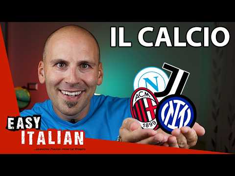Football: Italy's other Religion | Easy Italian 217