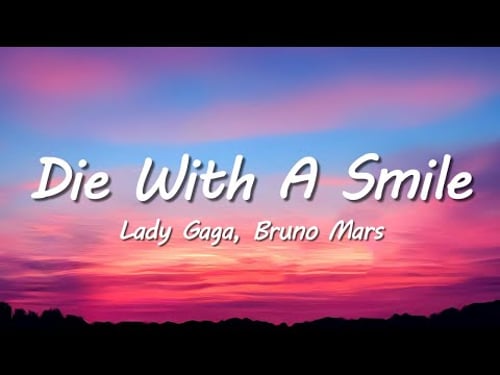 Lady Gaga, Bruno Mars - Die With A Smile (Lyrics)