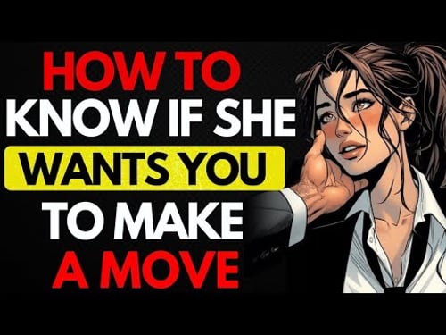 How to Know If She Wants You to Make a Move | 7 Attraction Signals Women Give | Stoicism