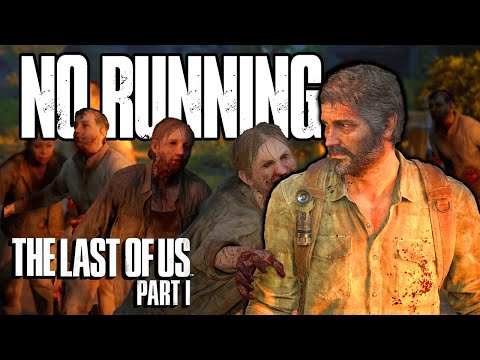 Can You Beat The Last of Us Without Running?