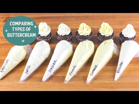 Comparing 6 Types of Buttercream- American, Swiss, Italian, French, German, & Russian