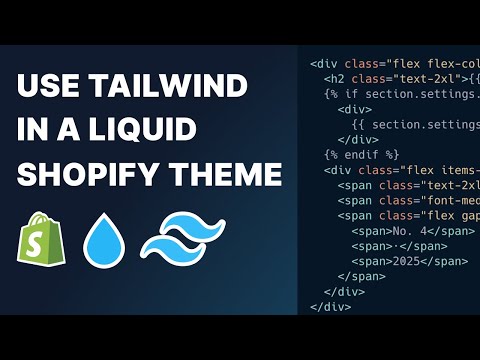Shopify Tutorial - Using Tailwind CSS v4 in a Liquid Shopify Theme