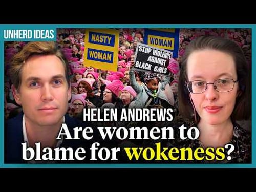 Helen Andrews: Are women to blame for wokeness?