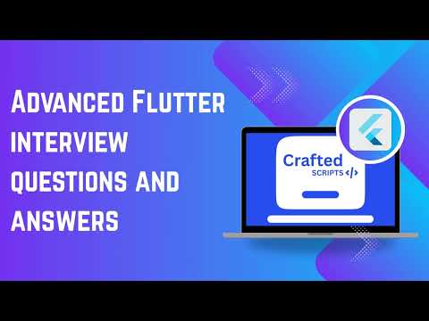 Flutter Interview Questions and Answers (Beginner to Expert Level)