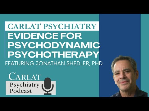 Evidence for Psychodynamic Psychotherapy | The Carlat Psychiatry Podcast